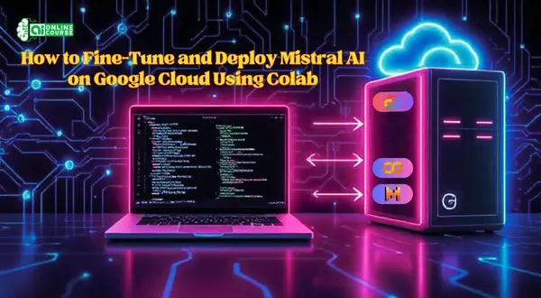 How to Fine-Tune and Deploy Mistral AI on Google Cloud Using Colab How to Fine-Tune and Deploy Mistral AI on Google Cloud Using Colab