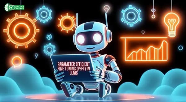 Step-by-Step Guide to Using Parameter Efficient Fine Tuning (PEFT) in LLMs Step-by-Step Guide to Using Parameter Efficient Fine Tuning (PEFT) in LLMs